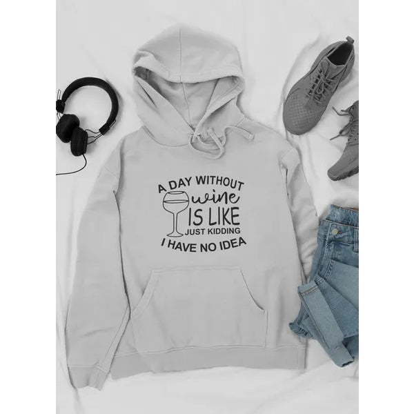 A Day Without Wine Hoodie